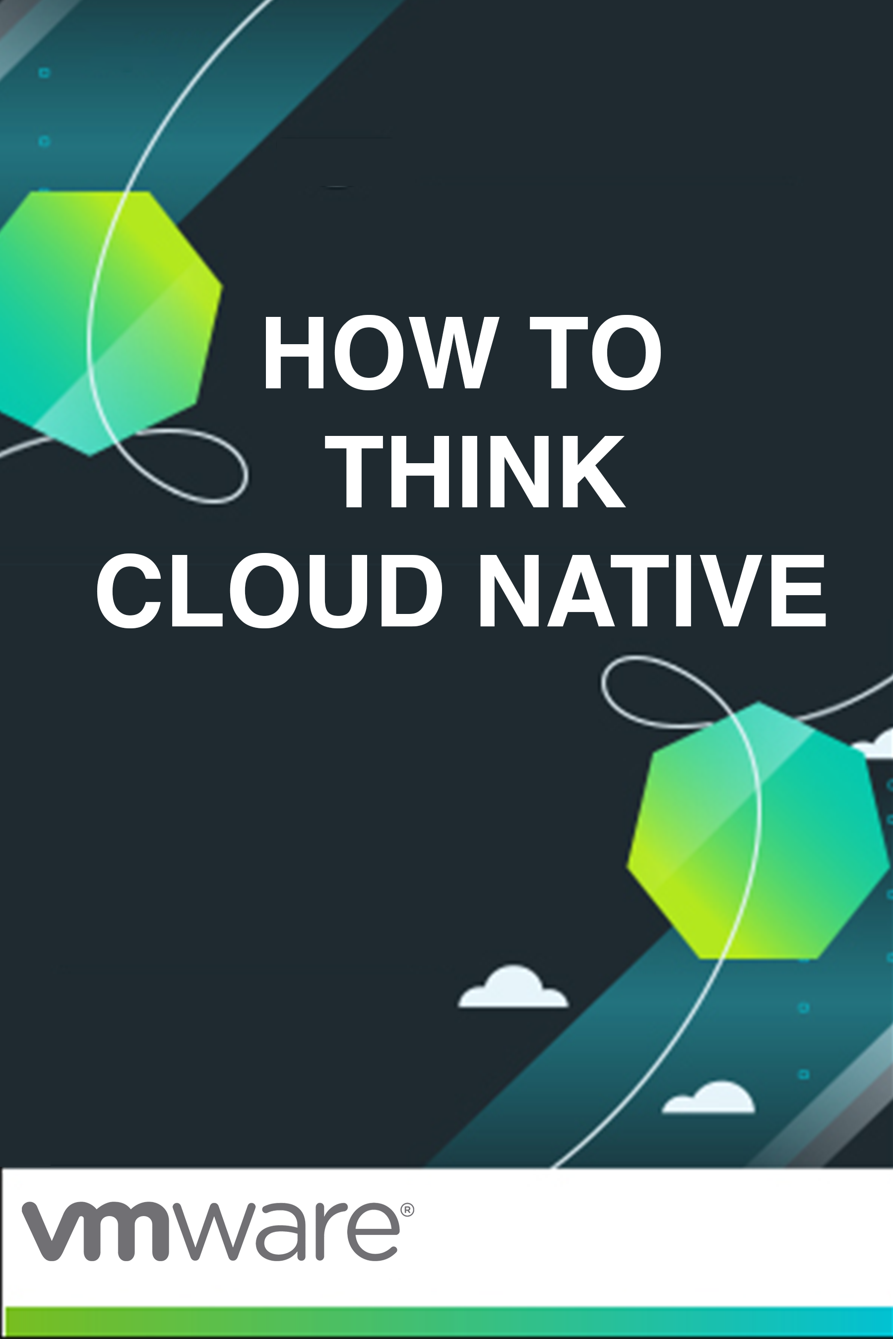 How To Think Cloud Native
