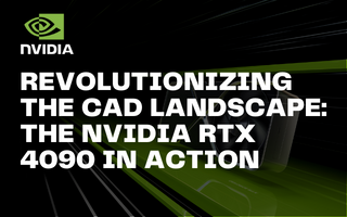 digicor newsletter Revolutionizing the CAD Landscape: The NVIDIA RTX 4090 in Action